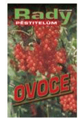 kniha Ovoce [rady pěstitelům], Aventinum 2005