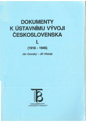 kniha Dokumenty k ústavnímu vývoji Československa I. 1918-1945, Karolinum  1997