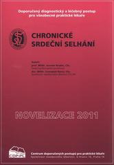 kniha Chronické srdeční selhání doporučený diagnostický a léčebný postup pro všeobecné praktické lékaře 2011, Společnost všeobecného lékařství ČLS JEP 2011