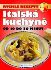 kniha Italská kuchyně [od 10 do 30 minut], Svojtka & Co. 2006