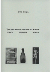 kniha Try holovnych sensy moho žyttja: knyhy, horìlka, žìnky, Deseret 2011