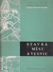 kniha Stavba měst a vesnic urbanistická příručka : [sborník], SEVT 1957