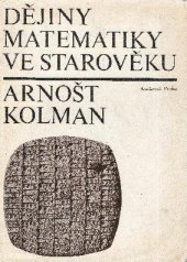 kniha Dějiny matematiky ve starověku, Academia 1968