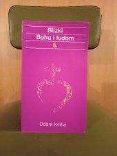 kniha Blízki Bohu i ľuďom 5., Dobrá kniha 1995