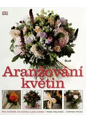 kniha Aranžování květin, Ikar 2012