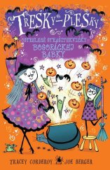 kniha Strelené strašitekvičky bosoráckej babky Tresky-plesky 3, Slovart 2016