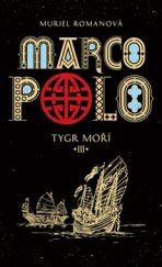kniha Marco Polo 3 - Tygr moří, Slovart 2016