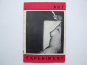 kniha Akt - experiment Jaroslava Vávry Výstava fotografií, Gottwaldov, 4.11.-28.11.1966 : [Katalog], Oblastní galerie 1966