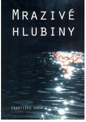 kniha Mrazivé hlubiny, OFTIS 2007