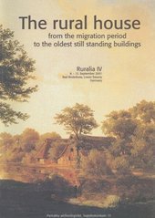 kniha Ruralia IV the rural house from the migration period to the oldest still standing buildings : 8.-13. September 2001, Bad Bederkesa, Lower Saxony, Germany, Institute of Archaeology, Academy of Sciences of the Czech Republic 2002