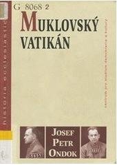 kniha Muklovský Vatikán, Centrum pro studium demokracie a kultury 2005