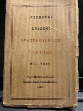 kniha Duchovni cviceni svatého Ignace z Loyoly Díl I. Text, Hlasy Svatohostýnské 1921