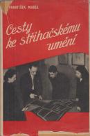 kniha Cesty ke střihačskému umění ... [Střih: zpracování a odstranění vad oděvu slovem i obrazem], F. Strnadel a spol. 1946