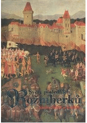 kniha Světy posledních Rožmberků, Nakladatelství Lidové noviny 2011
