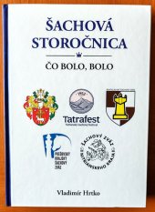 kniha Šachová storočnica, Nadácia 42, Bratislava 2023