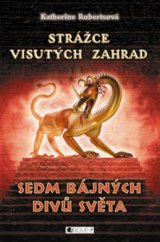 kniha Sedm bájných divů světa Strážce visutých zahrad, Fragment 2005