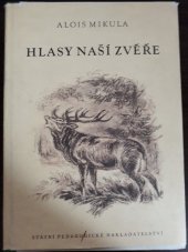 kniha Hlasy naší zvěře Pomocná kniha pro školy všeobecně vzdělávací, SPN 1956