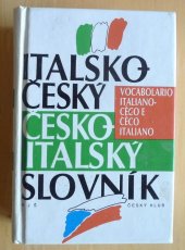 kniha Italsko-český, česko-italský slovník = Vocabolario italiano- cèco e cèco-italiano, Český klub 1997