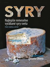 kniha Syry Najlepšie remeselne vyrábané syry sveta, Svojtka 2012