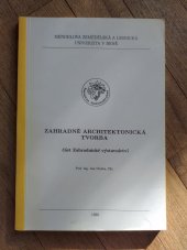 kniha Zahradně architektonická tvorba. Část Zahradnické výstavnictví, Mendelova zemědělská a lesnická univerzita 1999