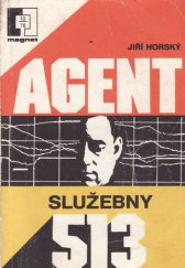 kniha Agent služebny 513, Magnet 1978