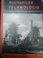 kniha Mechanická technologie pro 1. roč. průmyslových škol elektrotechnických, SPN 1959