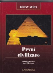 kniha První civilizace od počátku dějin do r. 970 př.n.l., Svojtka a Vašut 1997