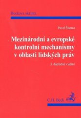 kniha Mezinárodní a evropské kontrolní mechanismy v oblasti lidských práv, C. H. Beck 2010