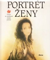 kniha Portrét ženy výbor ze současné české poezie, Mona 1989