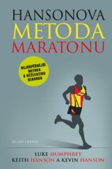 kniha Hansonova metoda maratonu Nejúspěšnější metoda k běžeckému rekordu, Mladá fronta 2015