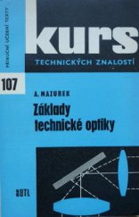 kniha Základy technické optiky Učební text pro stř. prům. školy strojnické a úvod k zákl. školení v oboru přesné mechaniky a optiky, SNTL 1965