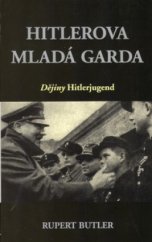 kniha Hitlerova mladá garda dějiny Hitlerjugend, Columbus 1997