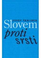 kniha Slovem proti srsti, Vyšehrad 2008