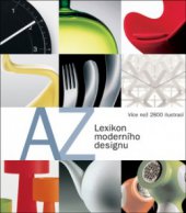 kniha AZ lexikon moderního designu, Slovart 2008