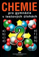kniha Chemie pro gymnázia v testových úlohách, SPN 1998