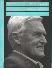 kniha Pavel Prošek profesor v Antarktidě : rozhovor, Akropolis 2009