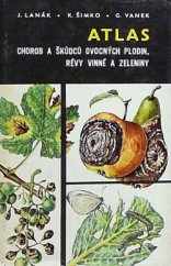 kniha Atlas chorob a škůdců ovocných plodin, révy vinné a zeleniny, SZN 1969