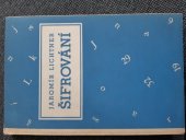 kniha Šifrování Úvod do kryptografie chemické i grafické se 40 šifrovými klíči, Alois Srdce 1939