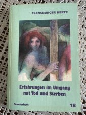 kniha ERFAHRUNGEN IM UMGANG MIT TOD UND STERBEN, Flensburger Hefte 2001