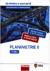 kniha Matematika s nadhledem 7. díl - Planimetrie II - od prváku k maturitě, Fraus 2019