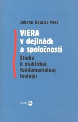 kniha Viera v dejinách a spoločnosti Štúdie k praktickej fundamentálnej teológii, Serafín 2025