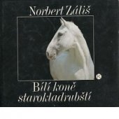 kniha Bílí koně starokladrubští, Kruh 1979