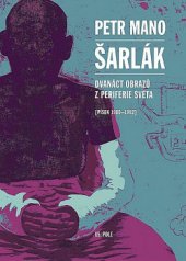 kniha Šarlák Dvanáct obrazů z periferie světa [Písek 1980-1992], 65. pole 2014