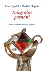 kniha Integrální poznání Symbol jako nejdokonalejší výpověď, Refugium Velehrad-Roma 2015