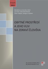 kniha Obytné prostředí a jeho vliv na zdraví člověka, Mendelova univerzita v Brně 2013
