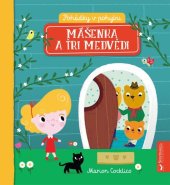 kniha Mášenka a tři medvědi Pohádky v pohybu, Svojtka 2018