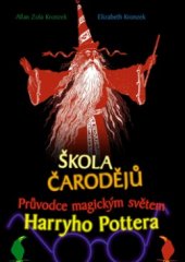 kniha Škola čarodějů průvodce magickým světem Harryho Pottera, Rybka Publishers 2002