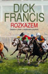 kniha Rozkazem detektivní příběh z dostihového prostředí, Olympia 2006