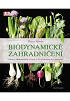 kniha Biodynamické zahradničení - Podle přírodních cyklů a lunárního kalendáře, Euromedia 2016