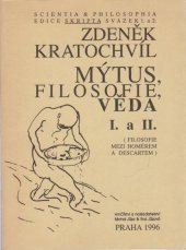 kniha Mýtus, filosofie, věda I. a II. (filosofie mezi Homérem a Descartem)., Hrnčířství a nakladatelství Michal Jůza & Eva Jůzová 1996